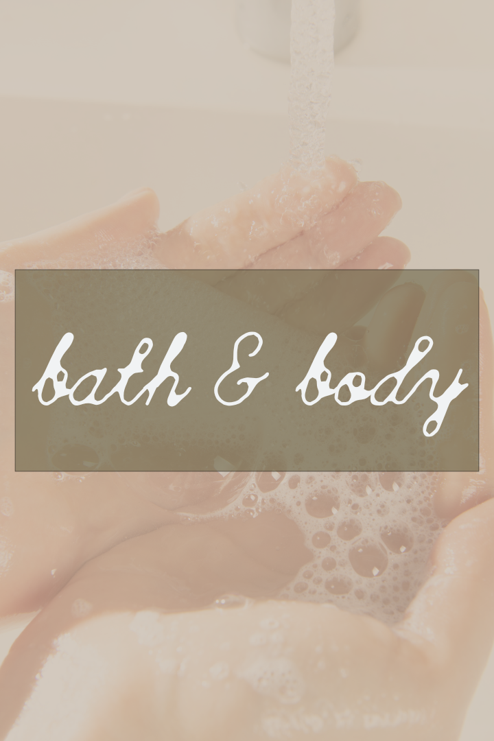 Bath + Body